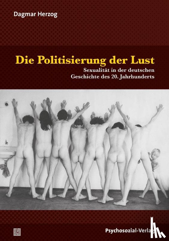 Herzog, Dagmar - Die Politisierung der Lust