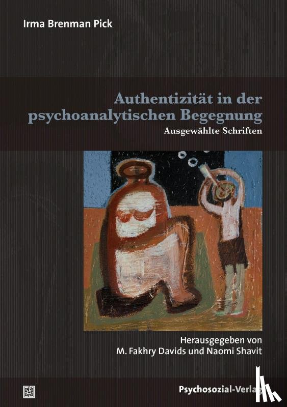 Brenman Pick, Irma - Authentizität in der psychoanalytischen Begegnung