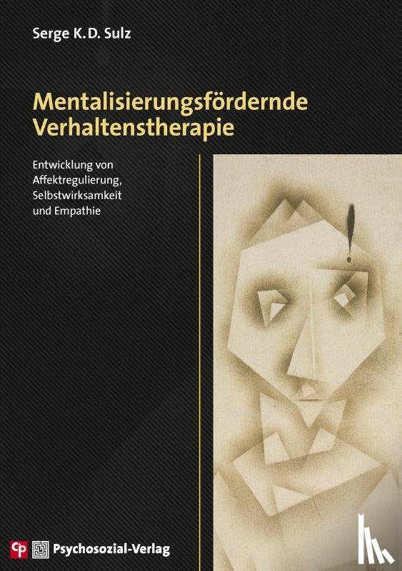 Sulz, Serge K. D. - Mentalisierungsfördernde Verhaltenstherapie