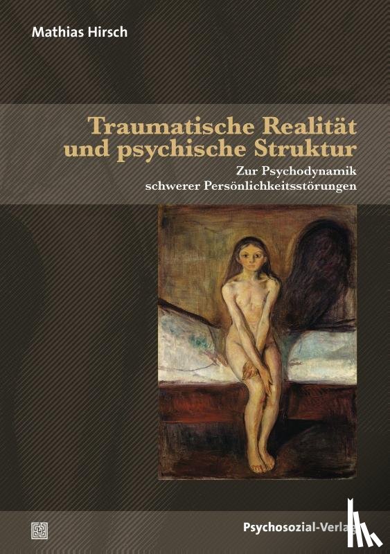 Hirsch, Mathias - Traumatische Realität und psychische Struktur