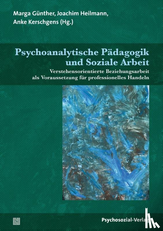  - Psychoanalytische Pädagogik und Soziale Arbeit