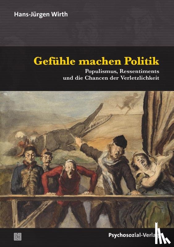 Wirth, Hans-Jürgen - Gefühle machen Politik