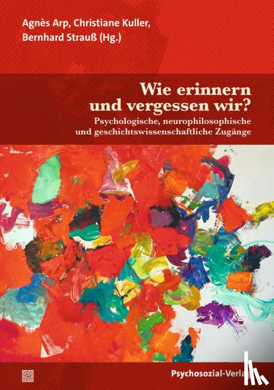  - Wie erinnern und vergessen wir?