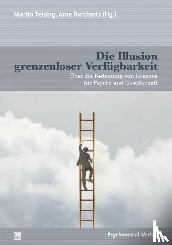  - Die Illusion grenzenloser Verfügbarkeit