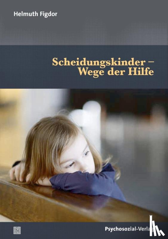 Figdor, Helmuth - Scheidungskinder - Wege der Hilfe