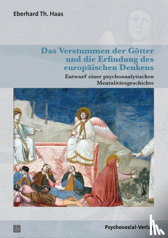 Haas, Eberhard Th. - Das Verstummen der Götter und die Erfindung des europäischen Denkens