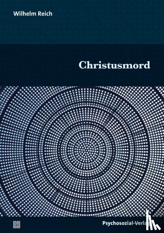 Reich, Wilhelm - Christusmord