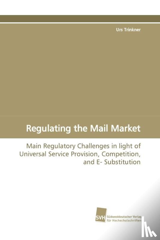 Trinkner, Urs - Regulating the Mail Market