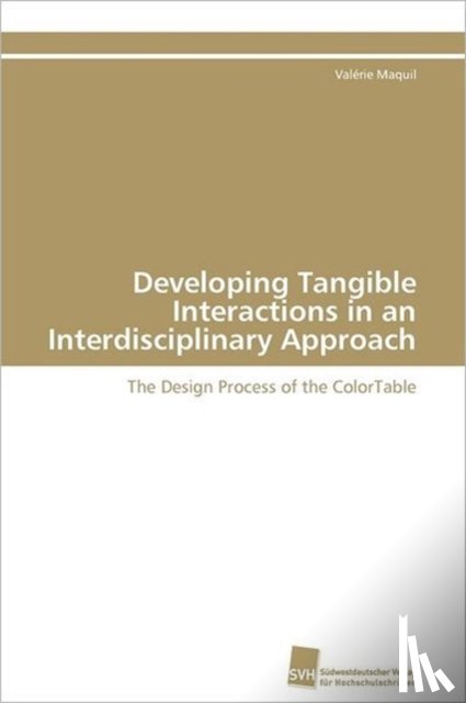 Maquil Valerie - Developing Tangible Interactions in an Interdisciplinary Approach