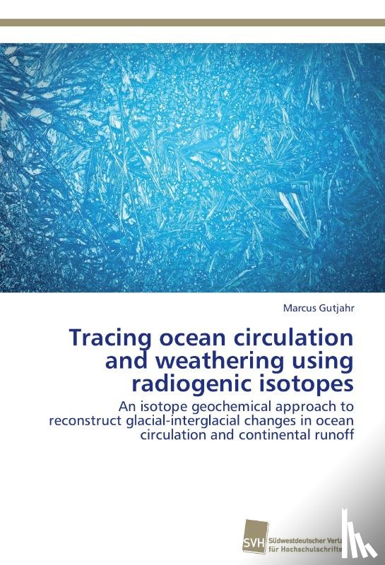 Gutjahr, Marcus - Tracing ocean circulation and weathering using radiogenic isotopes