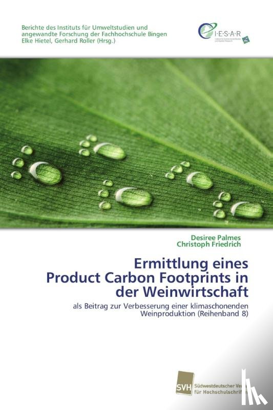 Palmes, Desiree, Friedrich, Christoph - Ermittlung eines Product Carbon Footprints in der Weinwirtschaft