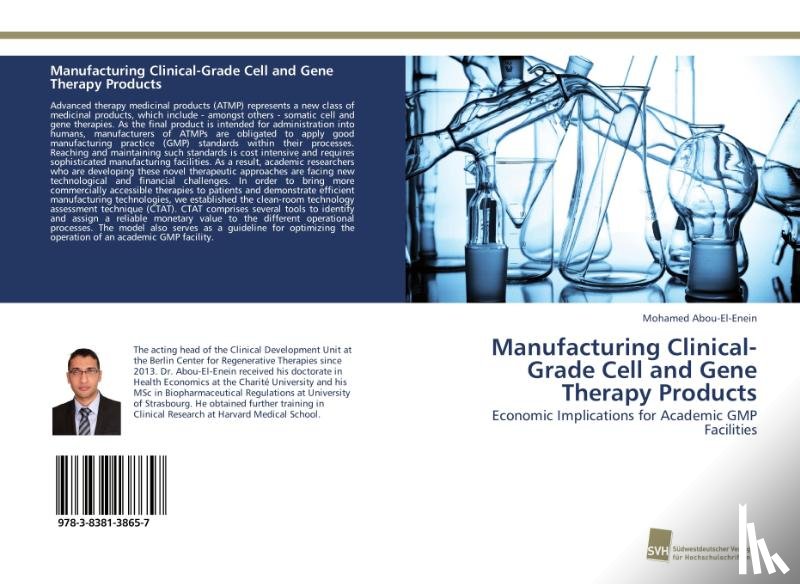 Abou-El-Enein, Mohamed - Manufacturing Clinical-Grade Cell and Gene Therapy Products