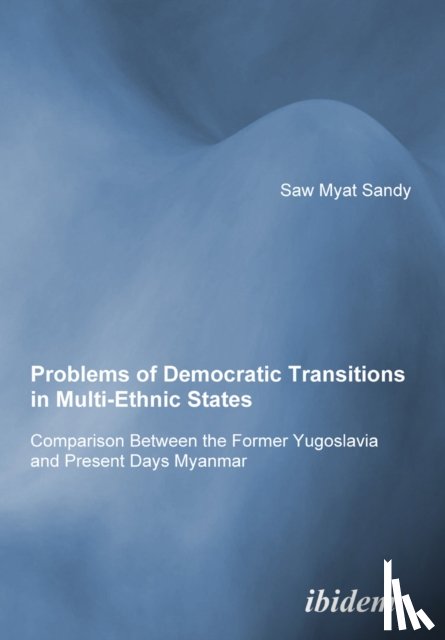 Minsat, Sandy - Problems of Democratic Transitions in Multi-Ethnic States