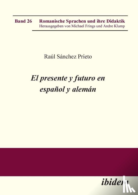 Sanchez Prieto, Raul - El presente y futuro en espa ol y alem n.
