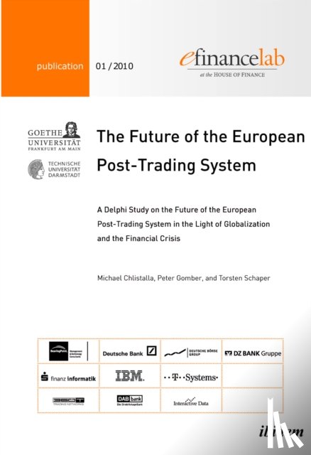 Chlistalla, Michael, Gomber, Peter, Schaper, Torsten - The Future of the European Post-Trading System