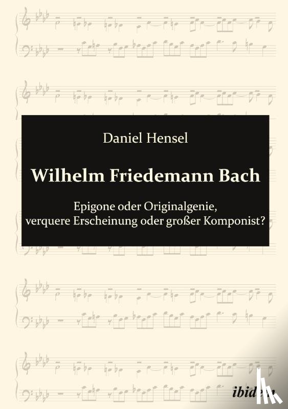 Hensel, Daniel - Wilhelm Friedemann Bach