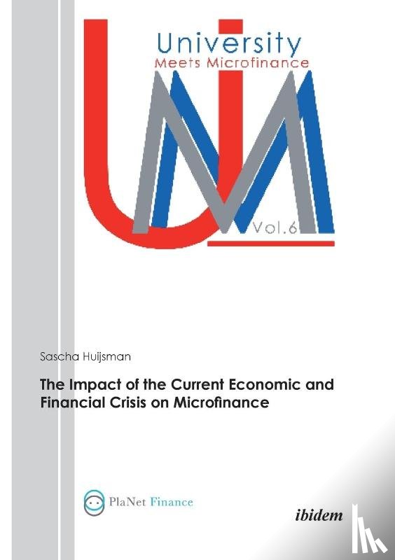Huijsman, Sascha - The Impact of the Current Economic and Financial Crisis on Microfinance