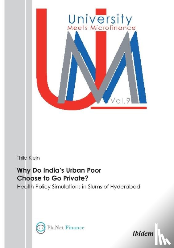 Klein, Thilo - Why Do India’s Urban Poor Choose to Go Private?