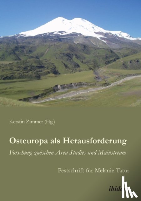  - Osteuropa als Herausforderung: Forschung zwischen Area Studies und Mainstream