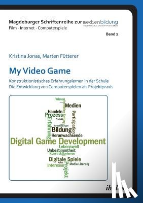 Futterer, Marten, Jonas, Kristina - My Video Game