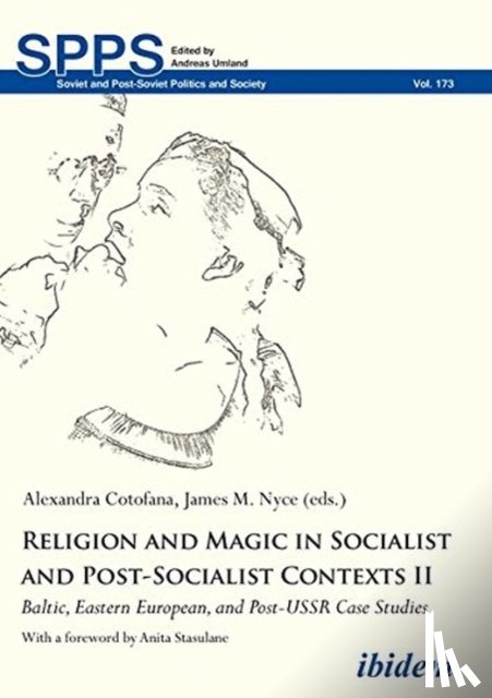 Alexandra Cotofana, James M. Nyce, Andreas Umland - Religion and Magic in Socialist and Post-Socialist Contexts II