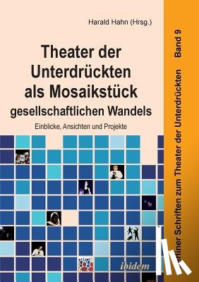 Boemer, Sophia-Marie - Theater der Unterdruckten als Mosaikstuck gesellschaftlichen Wandels. Einblicke, Ansichten und Projekte
