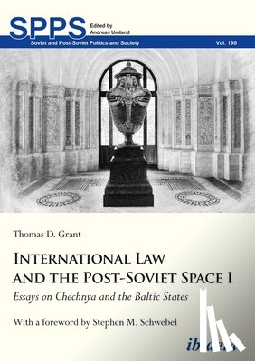 Grant, Thomas D - International Law and the Post-Soviet Space I