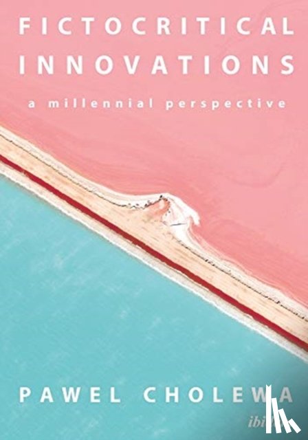 Cholewa, Pawel - Fictocritical Innovations