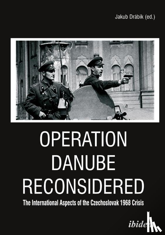  - Operation Danube Reconsidered