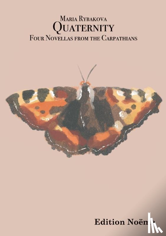 Rybakova, Maria - Quaternity. Four Novellas from the Carpathians