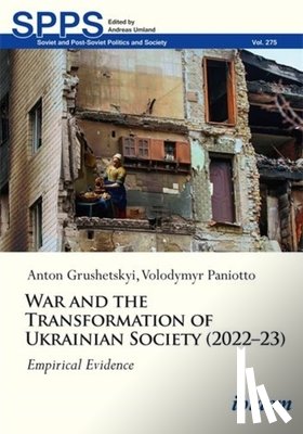 Paniotto, Volodymyr, Grushetsky, Anton - War and the Transformation of Ukrainian Society (2022–23)