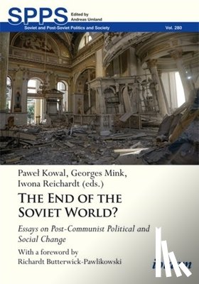  - The End of the Soviet World? Essays on Post-Communist Political and Social Change