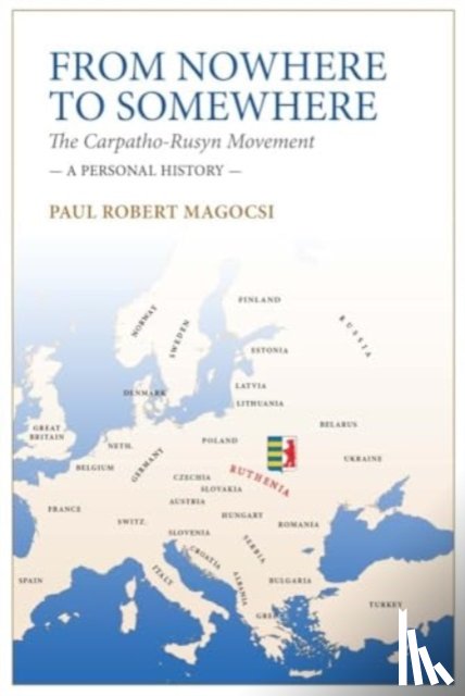 Magocsi, Paul Robert - From Nowhere to Somewhere