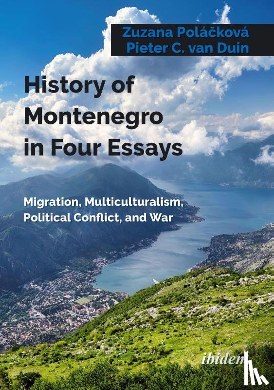 Polackova, Dr Zuzana, Duin, Dr Pieter van - History of Montenegro in Four Essays