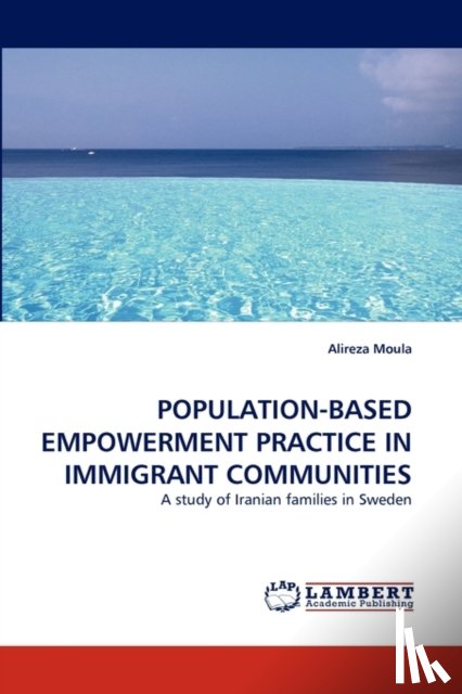 Moula, Alireza - Population-Based Empowerment Practice in Immigrant Communities