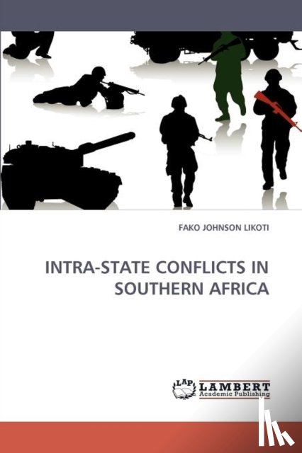 Likoti, Fako Johnson - Intra-State Conflicts in Southern Africa