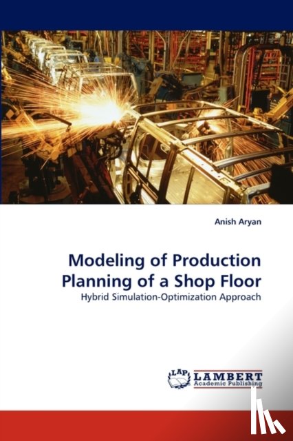 Aryan, Anish - Modeling of Production Planning of a Shop Floor