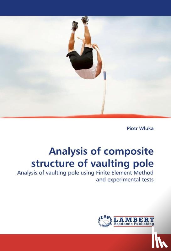 Wluka, Piotr - Analysis of composite structure of vaulting pole