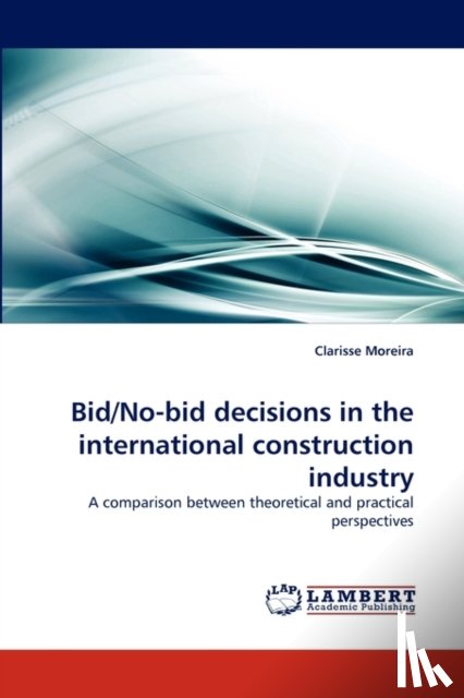Moreira, Clarisse - Bid/No-Bid Decisions in the International Construction Industry