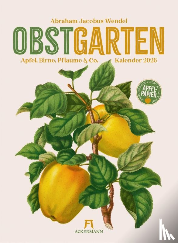 Wendel, Abraham Jacobus - Obstgarten Kalender 2026 | Apfel, Birne, Pflaume & Co.