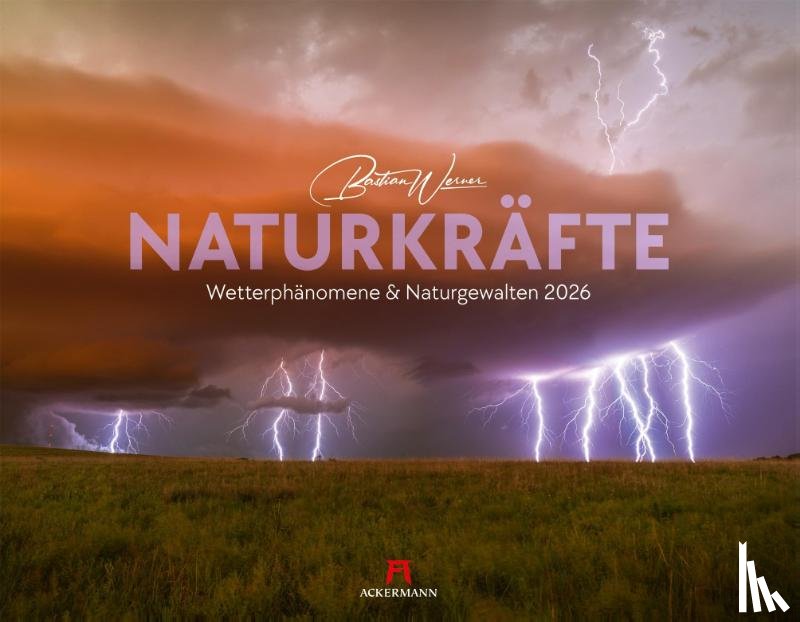 Werner, Bastian - Naturkräfte Kalender 2026 | Wetterphänomene und Naturgewalten