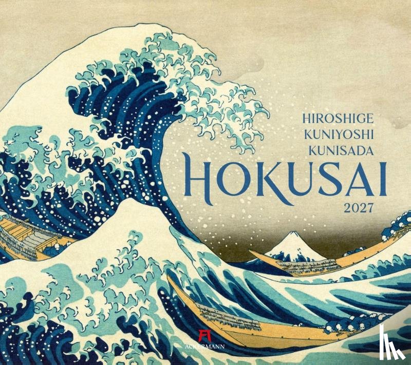 Hokusai, Katsushika, Ackermann Kunstverlag GmbH - Hokusai Kalender 2027 | Hiroshige, Kuniyoshi, Kunisada
