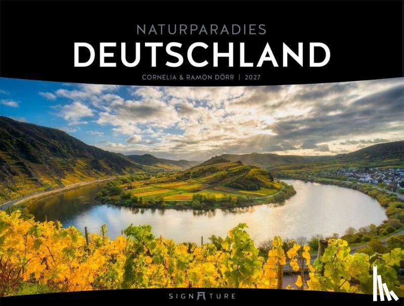 Dörr, Ackermann Kunstverlag GmbH - Naturparadies Deutschland Signature Kalender 2027