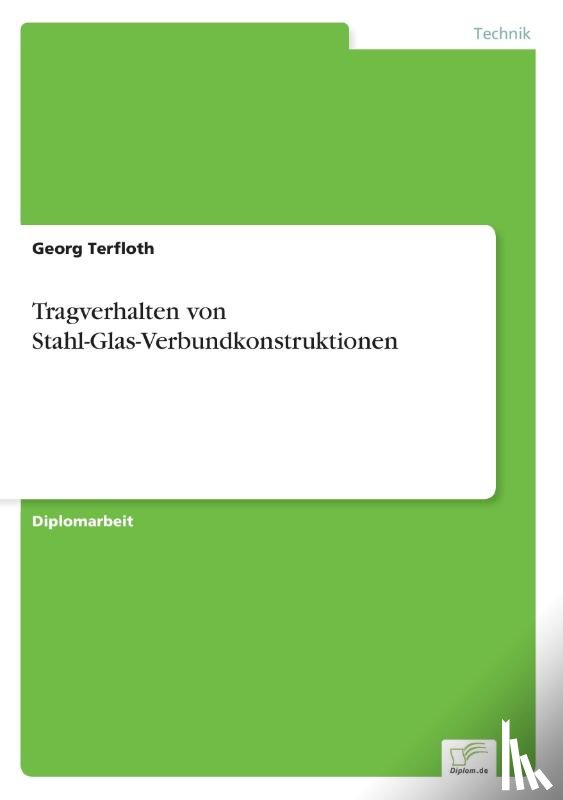 Terfloth, Georg - Tragverhalten von Stahl-Glas-Verbundkonstruktionen