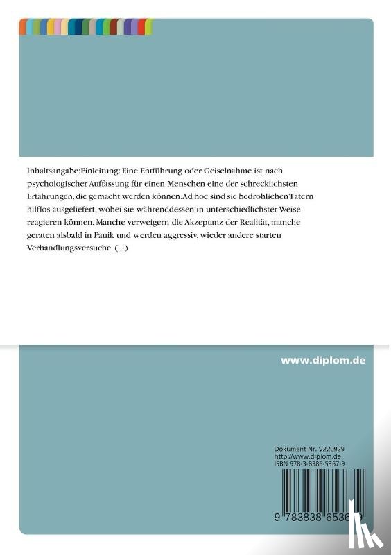 Mollweide, Geb Kutemeyer Iris - Betrachtung der Beziehung eines Verbrechensopfers zu seinem Tater am Beispiel Geiselnahme