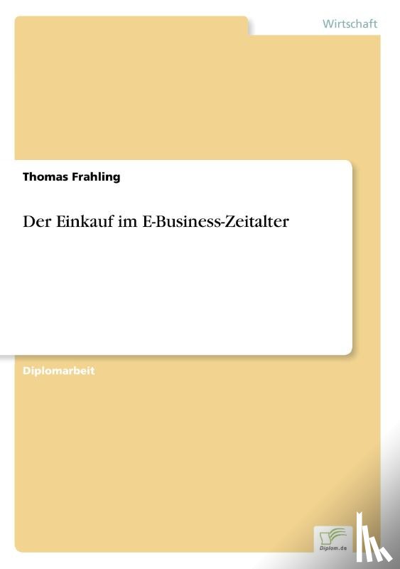 Frahling, Thomas - Der Einkauf im E-Business-Zeitalter