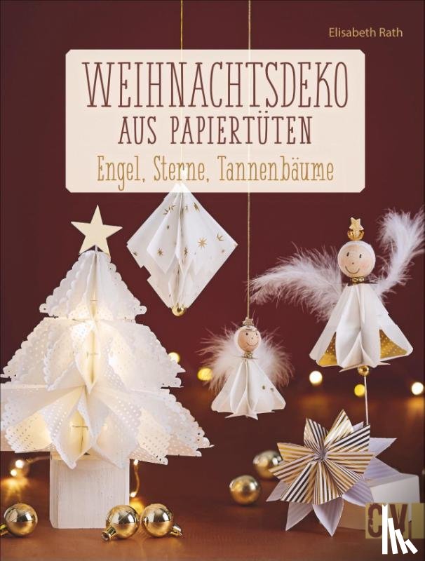 Rath, Elisabeth - Weihnachtsdeko aus Papiertüten