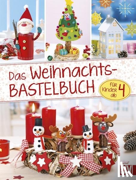 - Das Weihnachts- Bastelbuch