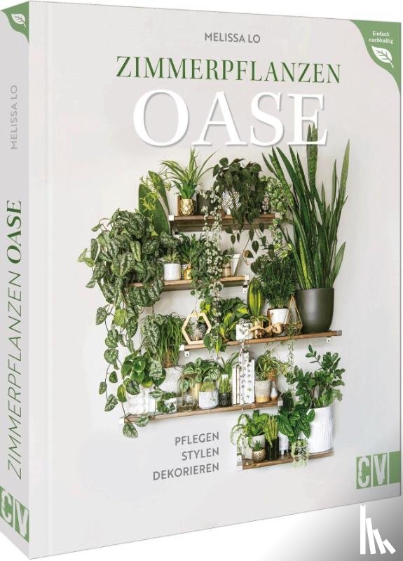 Lo, Melissa - Zimmerpflanzen Oase
