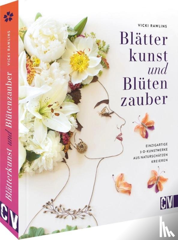 Rawlins, Vicki - Blätterkunst und Blütenzauber